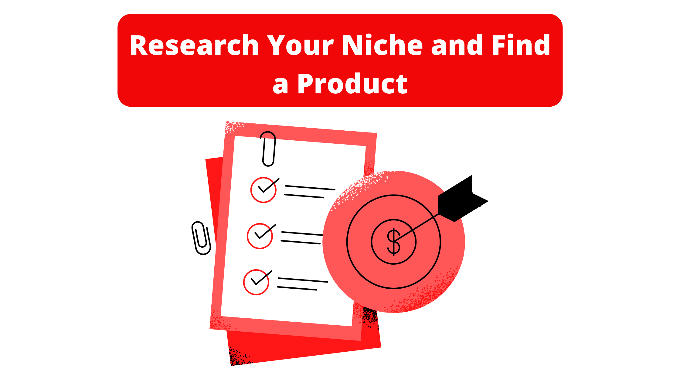 Research your niche and find products